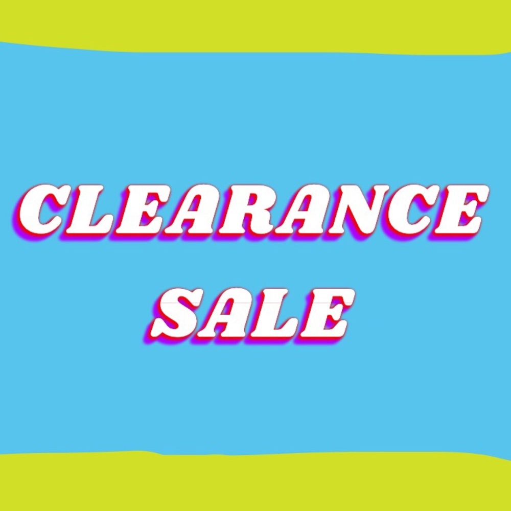 CLEARANCE SALE